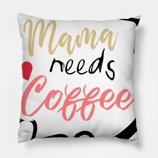 Mom Shirt-Mama Needs Coffee T Shirt-Coffee Lover-Funny Shirt for Mom-Shirt with Saying-Weekend Tee-Unisex Women Graphic T Shirt-Gift for Her Pillow by NouniTee