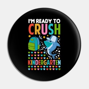 I'm Ready To Crush Kindergarten Shark Back To School Pin