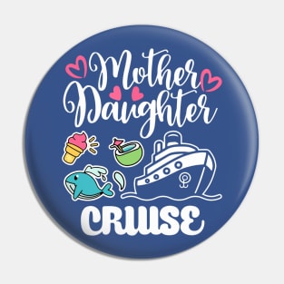 Mother Daughter Cruise 2 Pin