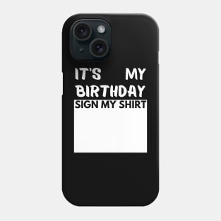 Birthday shirt Phone Case