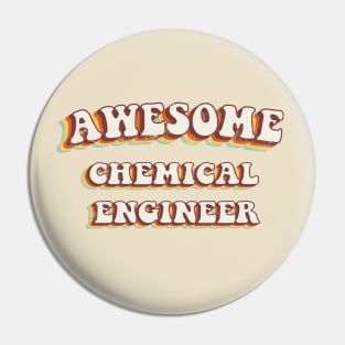 Awesome Chemical Engineer - Groovy Retro 70s Style Pin