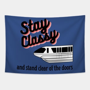 Stay Classy Monorail Tapestry