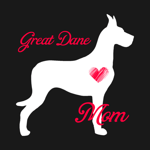 Great dane terrier mom   cute mother's day t shirt for dog lovers by jrgenbode