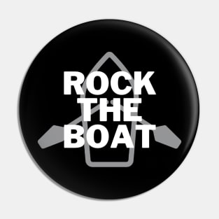 Rock The Boat Pin