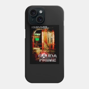 I Survived....   Gauda Prime Phone Case