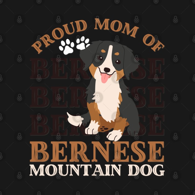 Proud mom of Bernese Mountain Dog Life is better with my dogs Dogs I love all the dogs by BoogieCreates