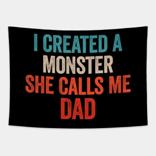 I Created A Monster She Calls Me Dad Tapestry