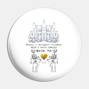 Funny Dark Academia Gothic Valentines Haunt a Victorian Mansion with a Library With Me Pin