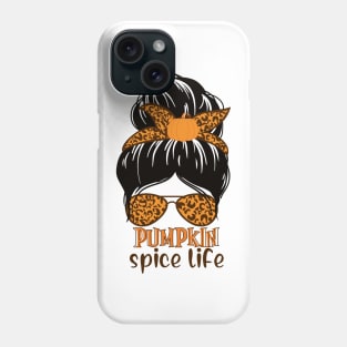 Pumpkin Spice Life Phone Case