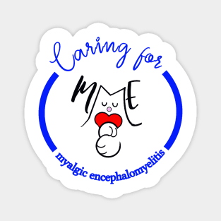 CARING FOR ME MYALGIC ENCEPHALOMYELITIS CFS CHRONIC ILLNESS AWARENESS BLUE Magnet