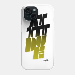 Mindset: Attitude Phone Case