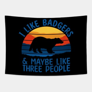 I Like Badgers & Maybe Like Three People Tapestry