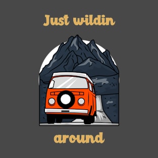 Just wildin around T-Shirt