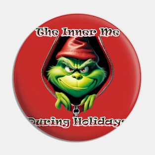 The Inner Me During Holidays Grinch Pin