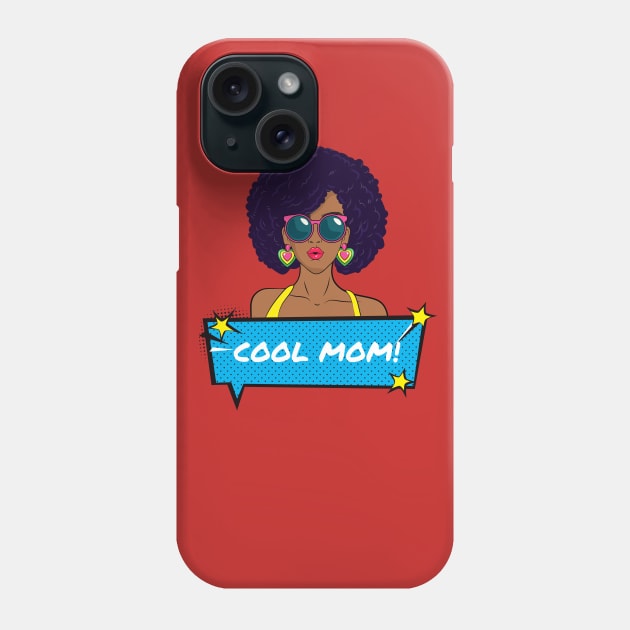 Cool Mom! Phone Case by Saltlightbox Apparel