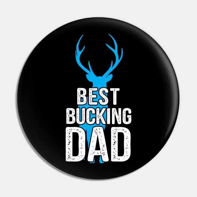 Daddy Quote Best Bucking Dad Pin by stonefruit