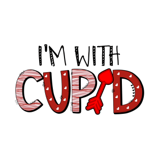 I’m with cupid T-Shirt