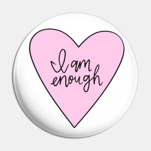 I am Enough Pin