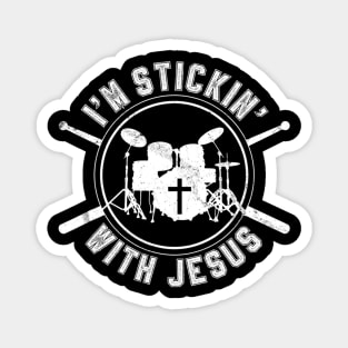 I'm Stickin with Jesus Christian Drummer Magnet