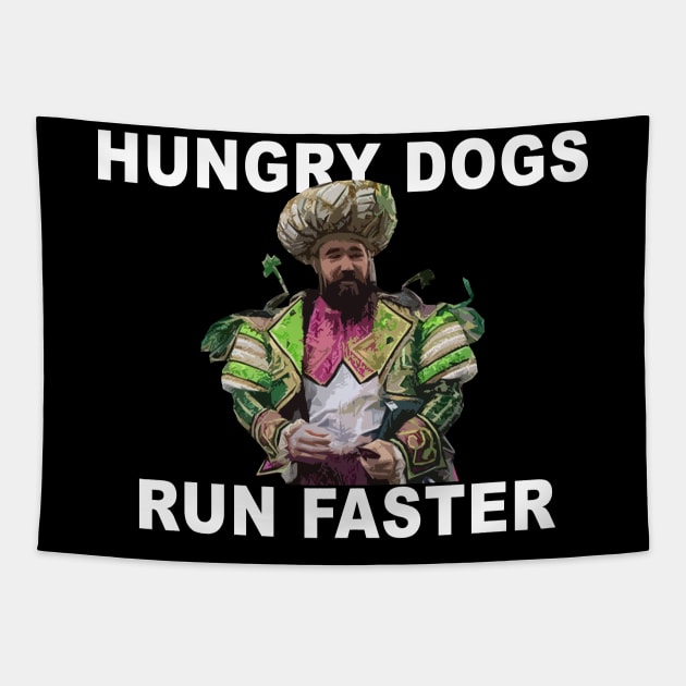Hungry Dogs Run Faster Tapestry by Philly Drinkers