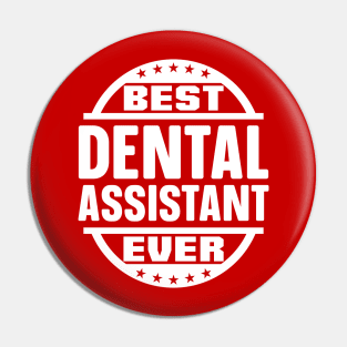 Best Dental Assistant Ever Pin