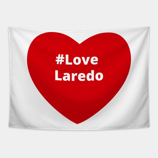 Love Laredo - Hashtag Heart Tapestry by support4love