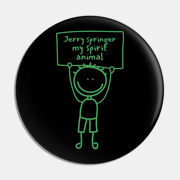 Jerry springer (funny design) Pin by GorilaFunk