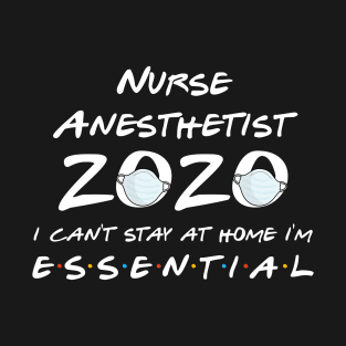 Nurse Anesthetist 2020 Quarantine Gift T-Shirt