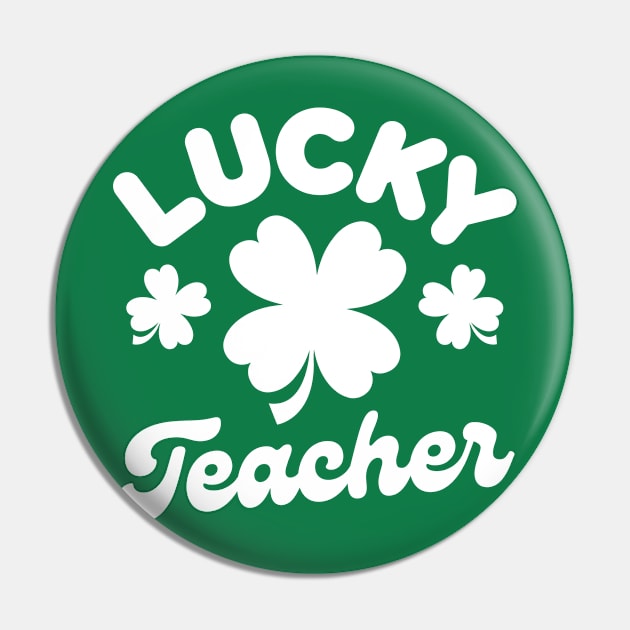 Lucky Teacher Shamrock Clover Leaf St Patricks Day Funny Pin by Illustradise