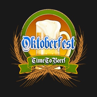 Oktoberfest - Time To Beer! T-Shirt