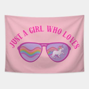 Just a girl who loves Rainbows And Unicorns Tapestry