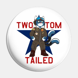 Two Tailed Tom - - Pilot Star - - Tagged Pin