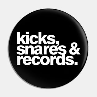 Kicks, Snares & Records (White Print) Pin