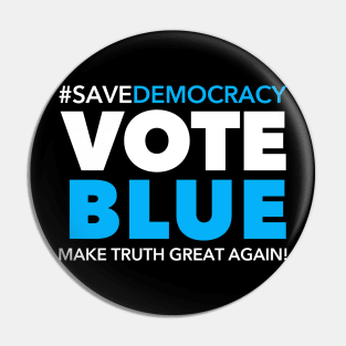 Vote Blue - Save Democracy Pin
