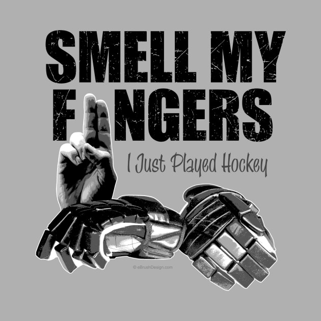 Smell My Fingers (Hockey Gloves) by eBrushDesign