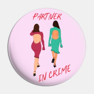 Partner in Crime Two Girls Pin