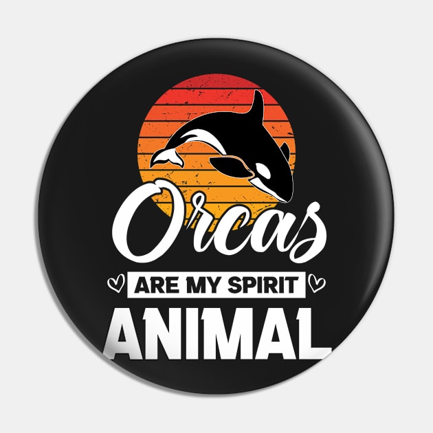 Orcas Are My Spirit Animal Retro Sunset Funny Orca Whale quote Pin by GShow