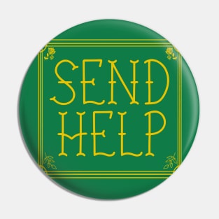 SEND HELP PLZ gold fancy script Pin