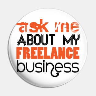 Ask Me About My Freelance Business Pin