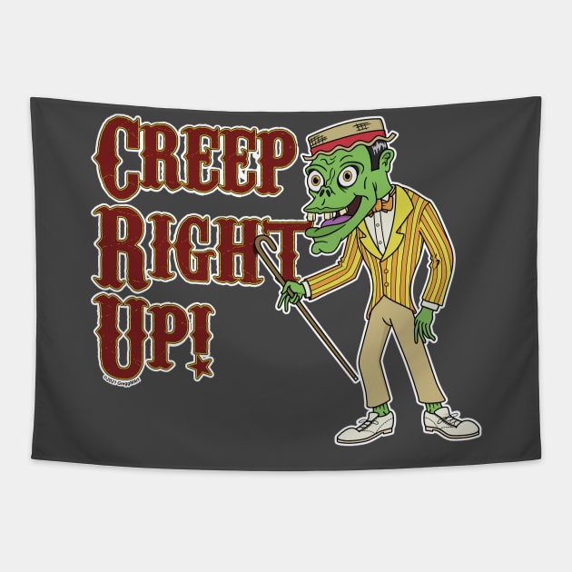 Creep Right Up! Tapestry by Gregg.M_Art