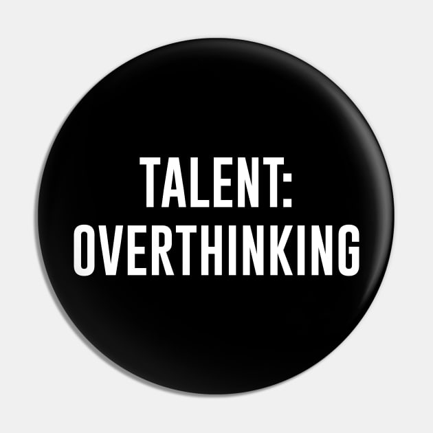 Talent: Overthinking Pin by sunima