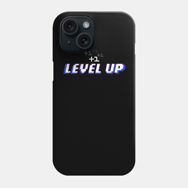 level up tee shirt Phone Case by Vice Recreations 