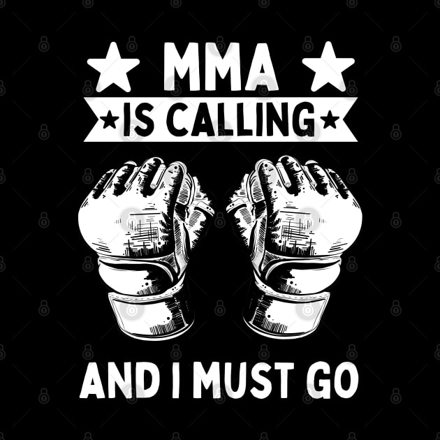 MMA Is Calling And I Must Go by footballomatic
