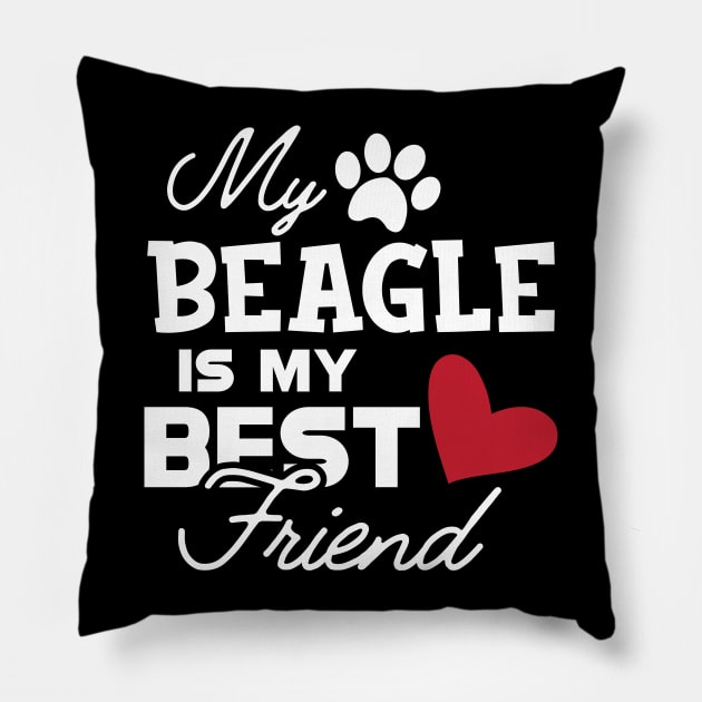 Beagle Dog - My beagle is my best friend Pillow by KC Happy Shop