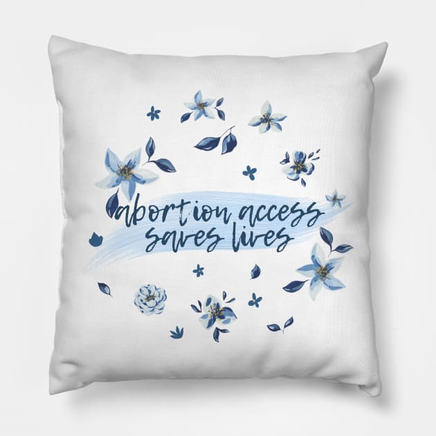 abortion access saves lives Pillow by goblinbabe