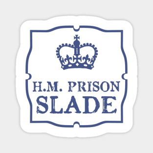 HM Prison Slade Magnet