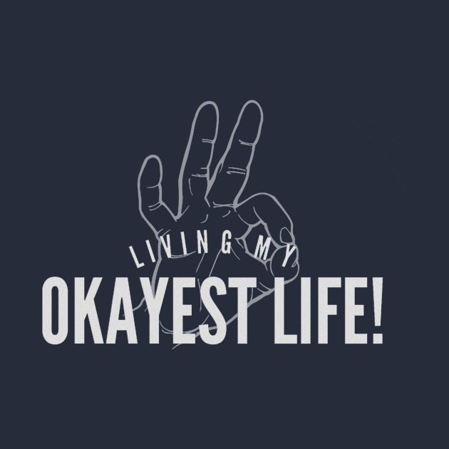 Okayest Life by JasonLloyd