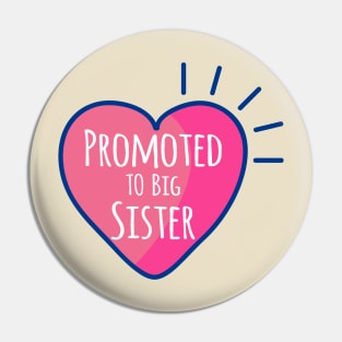 Promoted to Big Sister Pin