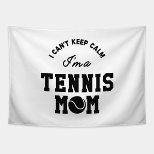 Tennis Mom - I can't keep calm I'm a tennis mom Tapestry