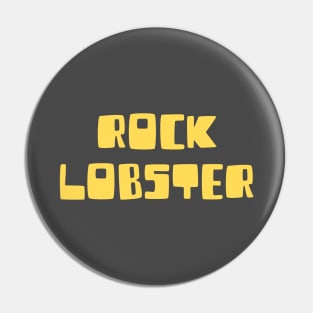 Rock Lobster, mustard Pin